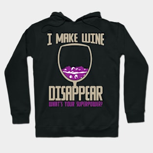 I Make Wine Disappear Superpower Hoodie